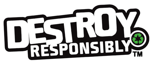 Destroy Responsibly TM